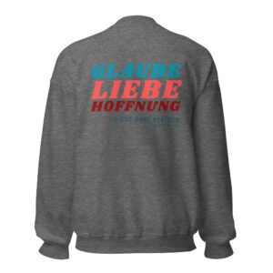 Glaube Liebe Hoffnung - Pullover – Bild 5