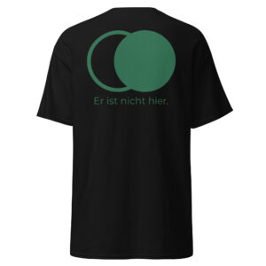 Er ist nicht hier - Stickerei vorne - T-Shirt – Bild 15