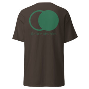 Er ist nicht hier - Stickerei vorne - T-Shirt – Bild 18