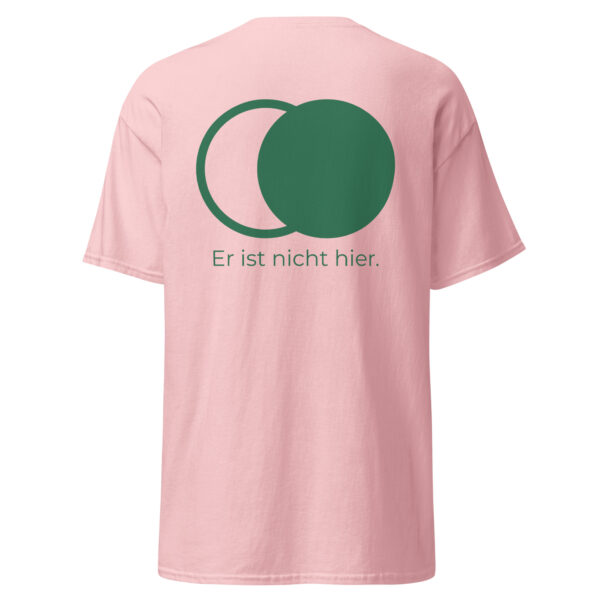 Er ist nicht hier - Druck vorne - T-Shirt