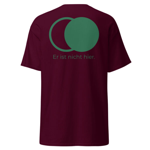 Er ist nicht hier - Stickerei vorne - T-Shirt